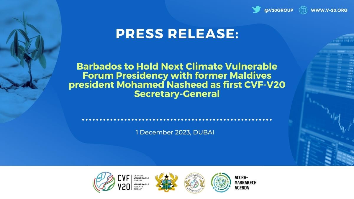 Barbados to Hold Next Climate Vulnerable Forum Presidency with former Maldives president Mohamed Nasheed as first CVF-V20 Secretary-General